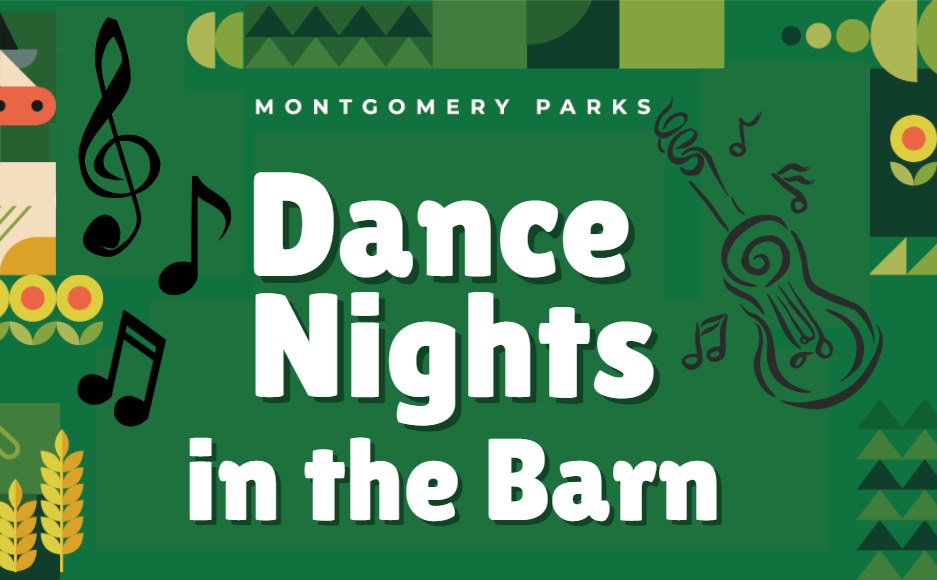 Green image with music notes and farm icons that reads: Montgomery Parks, Dance Nights in the Barn. 