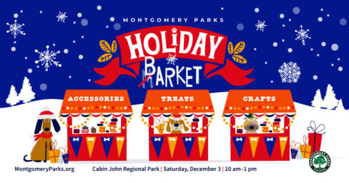 Holiday Barket event graphic with snowy landscape and flea market booths with dogs, event location Cabin John Regional Park, event date, December 3, event time 10am to 1pm